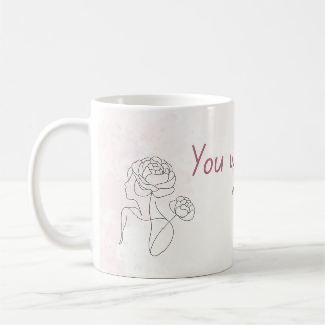 Bloom Mug | Floral Quote Cup (Left)