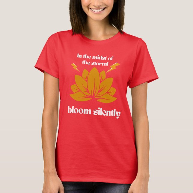 Bloom Silently Lotus Shirt – Motivational Quote T‑ (Front)