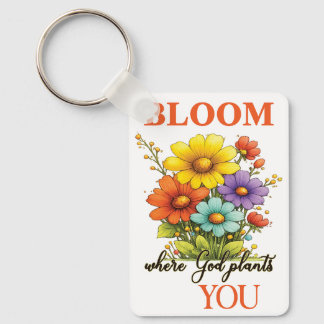 Bloom where God plants you Cushion Key Ring