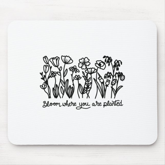 Bloom Where You Are Planted, Botanical, Insrationa Mouse Mat (Front)