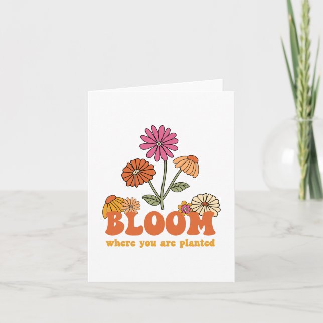 Bloom Where You Are Planted Card (Front)