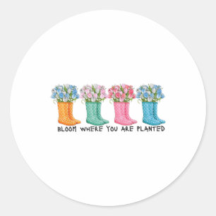 Bloom Where You Are Planted Classic Round Sticker