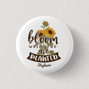 Bloom Where You Are Planted Custom Name 3 Cm Round Badge