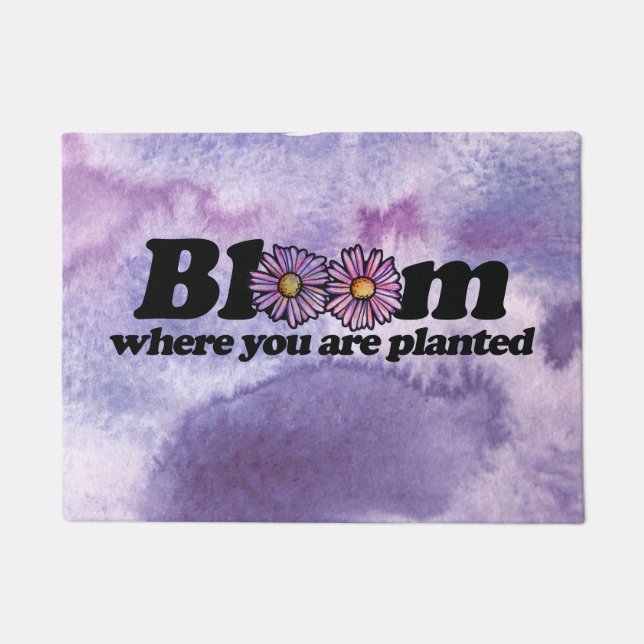Bloom Where you are Planted                        Doormat (Front)