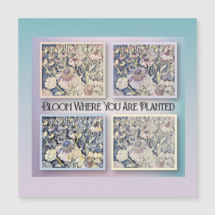 Bloom Where You Are Planted - Encouragement Card