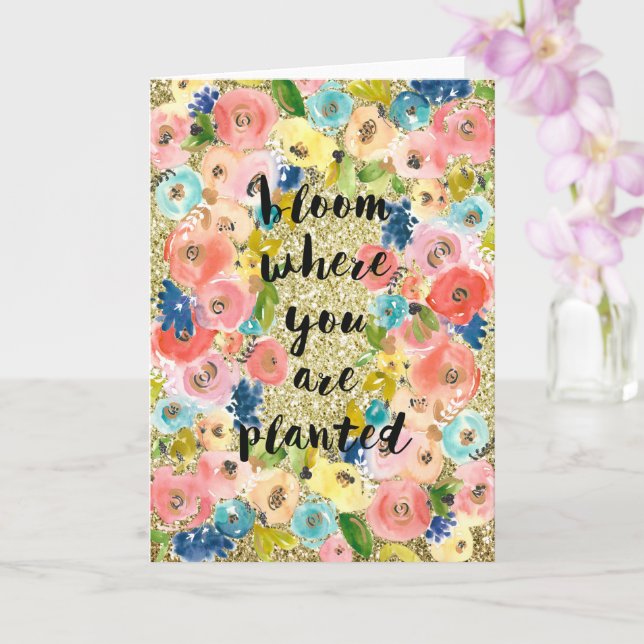 Bloom Where You Are Planted Gold Glitter Floral    Card (Orchid)