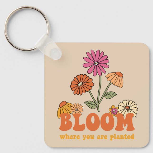 Bloom Where you are Planted Key Ring (Front)