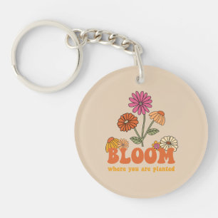 Bloom Where you are Planted Key Ring