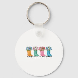 Bloom Where You Are Planted Key Ring