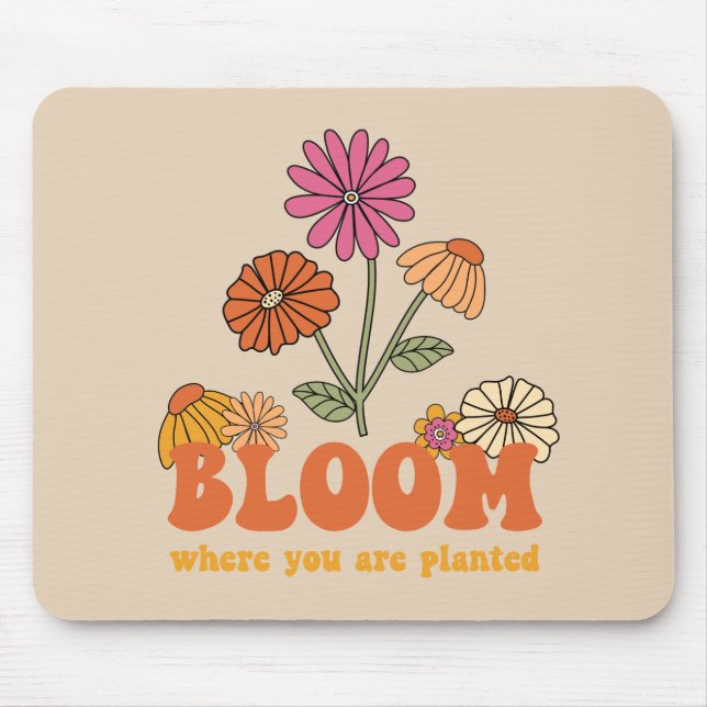 Bloom Where you are Planted Mouse Mat (Front)