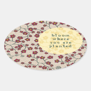 Bloom Where You Are Planted Oval Sticker