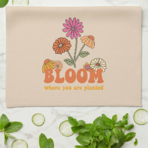 Bloom Where you are Planted Tea Towel