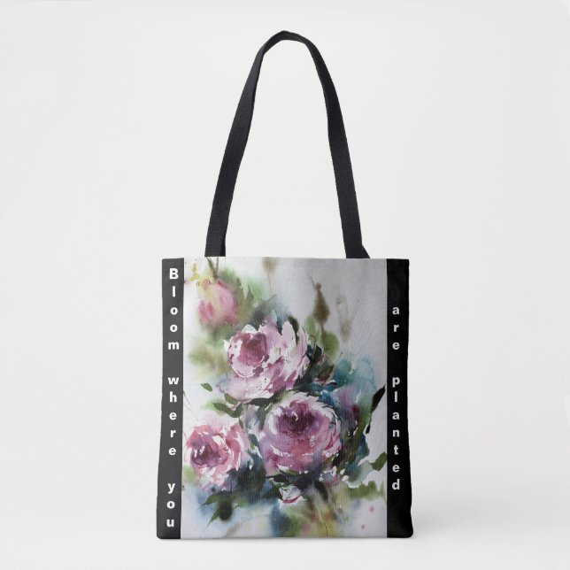Bloom where you are planted Tote Bag (Front)