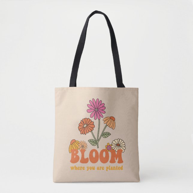 Bloom Where you are Planted Tote Bag (Front)