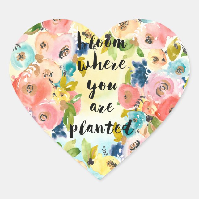 Bloom Where You Are Planted Watercolor Flowers   Heart Sticker (Front)