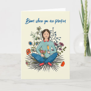 Bloom where you are plonked girly humour thank you card