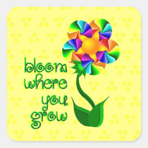 Bloom Where You Grow Square Sticker