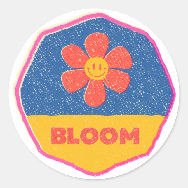 “Bloom” where you’re planted! Classic Round Sticker (Front)