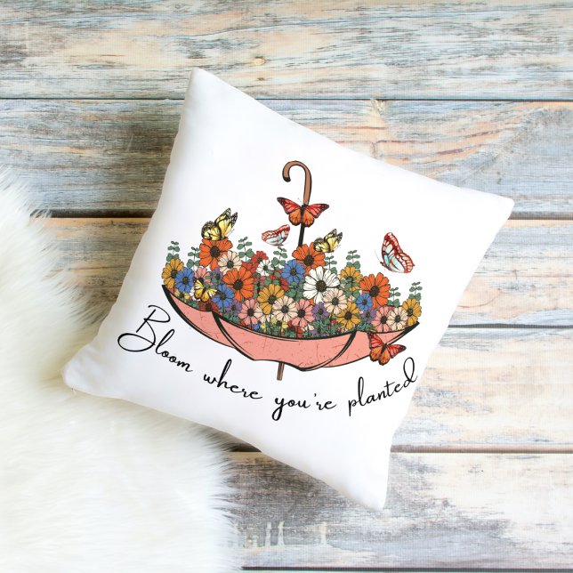 Bloom where you’re planted cushion (Creator Uploaded)