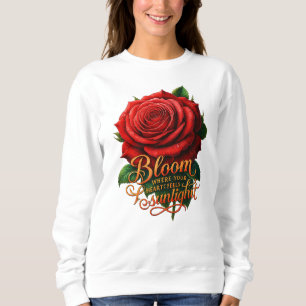 Bloom Where Your Heart Feels Sunlight Sweatshirt
