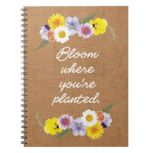 Bloom where you're planted (burlap) notebook