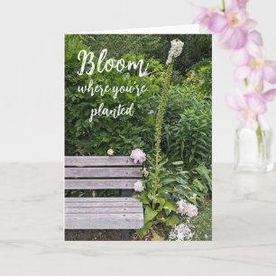 Bloom Where You're Planted Quote Foxglove Card