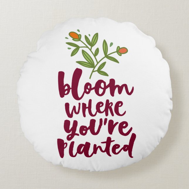 Bloom Where You're Planted Round Cushion (Front)