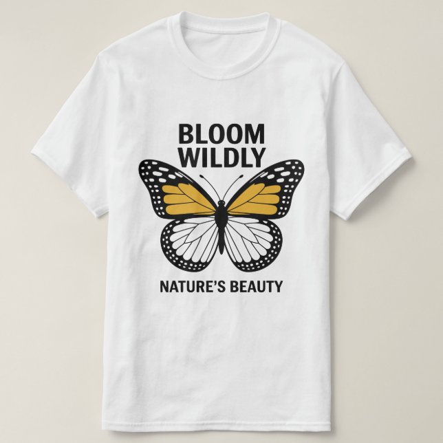 Bloom Wildly Butterfly Tee (Design Front)