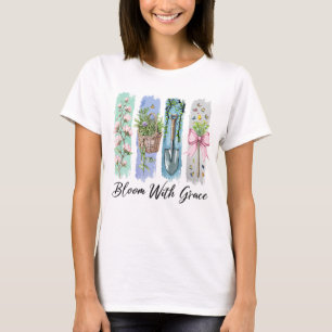 Bloom with Grace Garden Floral Art T-Shirt
