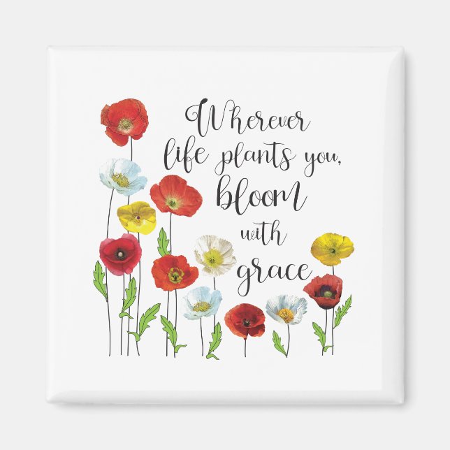 Bloom with grace-Poppy flowers Magnet (Front)