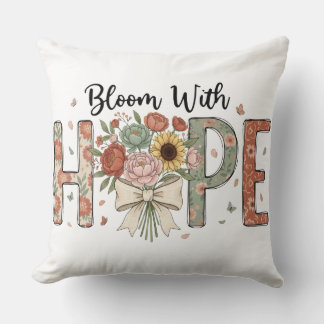Bloom With Hope Floral Typography Art Cushion