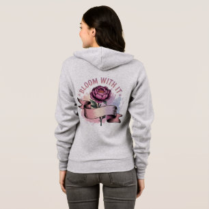 Bloom With It Rose — Floral Inspirational Women's Hoodie