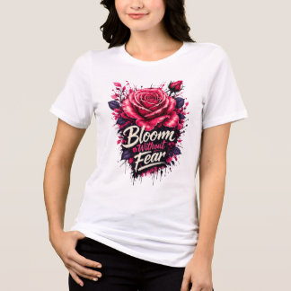 Bloom Without Fear Pink Rose Floral T-Shirt Tri-Blend Shirt