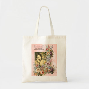 "Blooming all Along" quote pretty girl and flowers Tote Bag