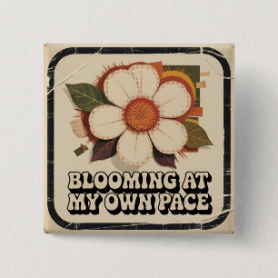 Blooming At My Own Pace 15 Cm Square Badge