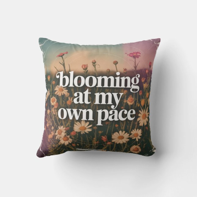 Blooming At My Own Pace Cushion (Back)