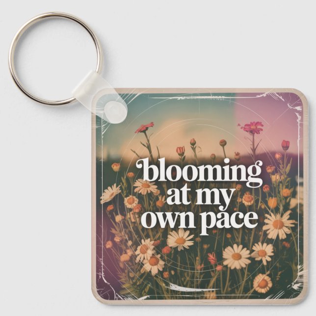 Blooming At My Own Pace Key Ring (Front)