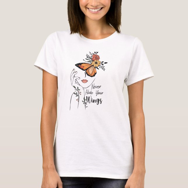 Blooming Confidence: Embrace Your Wings T-Shirt (Front)