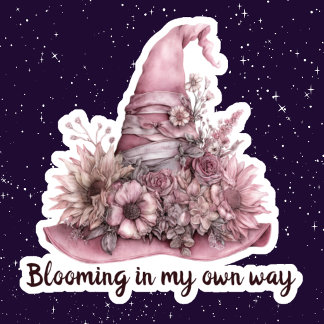 Blooming in my own way self love quote witch hat