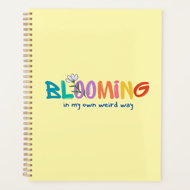 Blooming In My Own Weird Way – Journal for Self-Di Planner (Front)