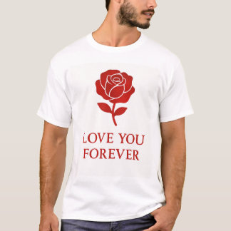 Blooming Rose Expressing Forever Romantic T-Shirt