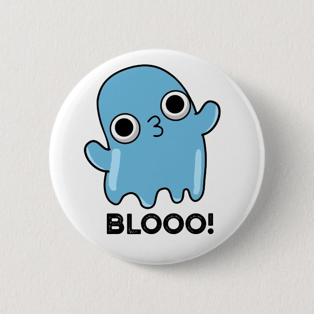 Blooo Funny Blue Ghost Pun  6 Cm Round Badge (Front)