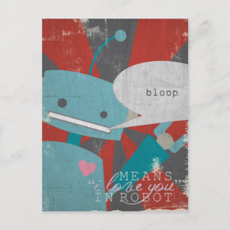 "Bloop" Means I Love You, in Robot Postcard