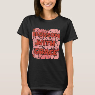blossom with grace pink wildflower T-Shirt