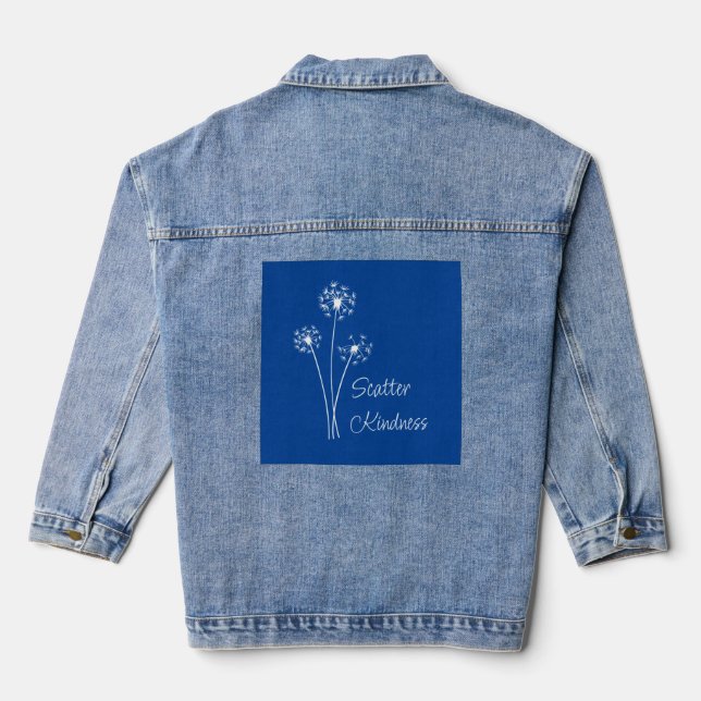 Blow Away Negativity, Scatter Kindness Denim Jacket (Back)