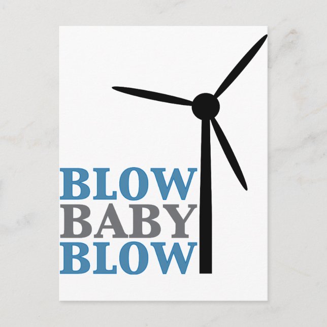 blow baby blow (wind energy) postcard (Front)