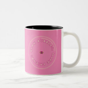 Blow Bubbles, Make Friends Coffee Mug
