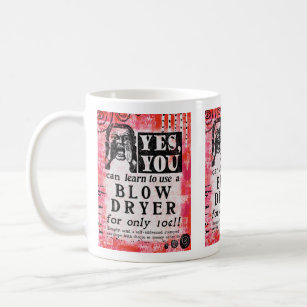 Blow Dryer - Funny Vintage Ad Coffee Mug