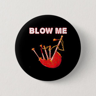Blow Funny Scottish Bagpipes Tartan Sarcastic 6 Cm Round Badge