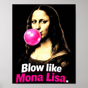 Blow like mona lisa – funny art meme for humor fan poster